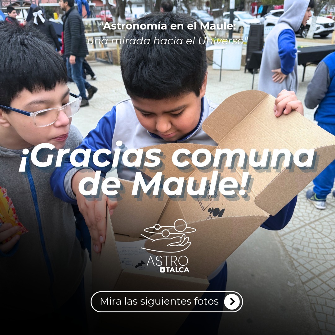 ¡Gracias Maule! Compartimos las mejores postales de nuestra actividad astronómica en la comuna